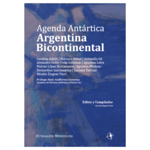 Agenda Antártica: Argentina Bicontinental